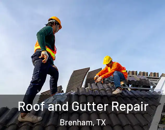  Roof and Gutter Repair Brenham, TX